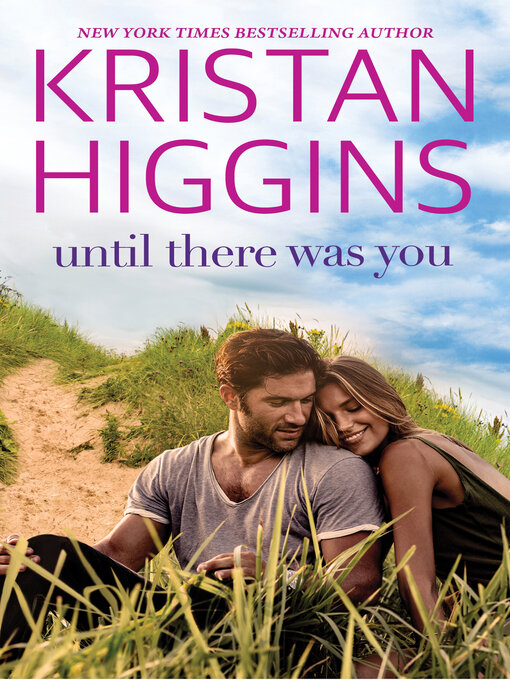 Title details for Until There Was You by Kristan Higgins - Available